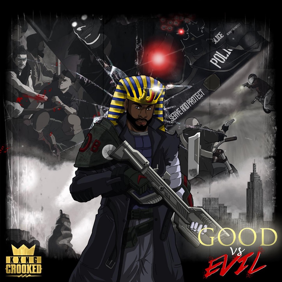 KXNG Crooked - Good vs. Evil